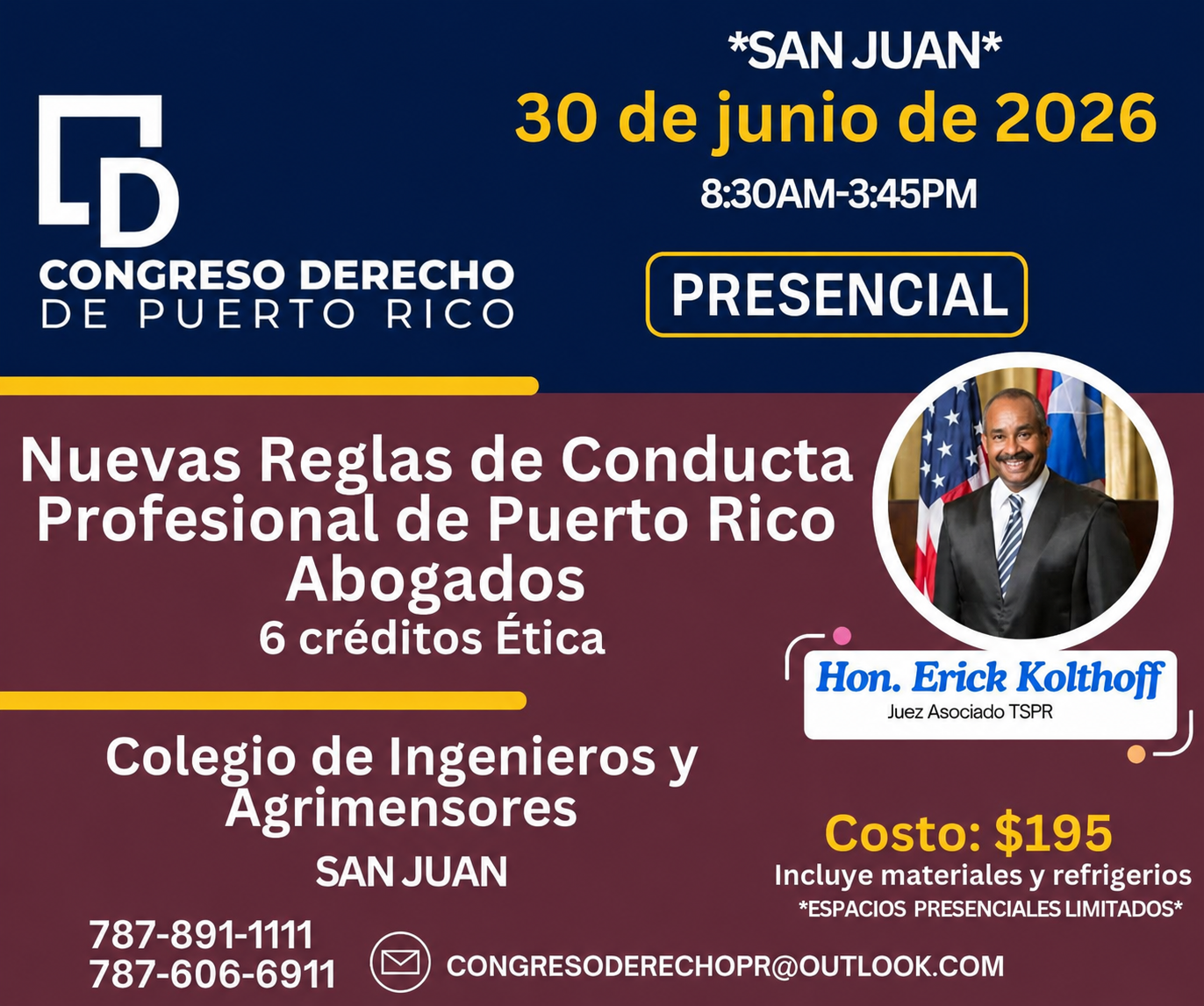 NUEVAS REGLAS DE CONDUCTA PROFESIONAL DE PUERTO RICO PARA ABOGADOS 6 Créditos en 1 Día HON. ERICK KOLTHOFF SAN JUAN (PRESENCIAL)