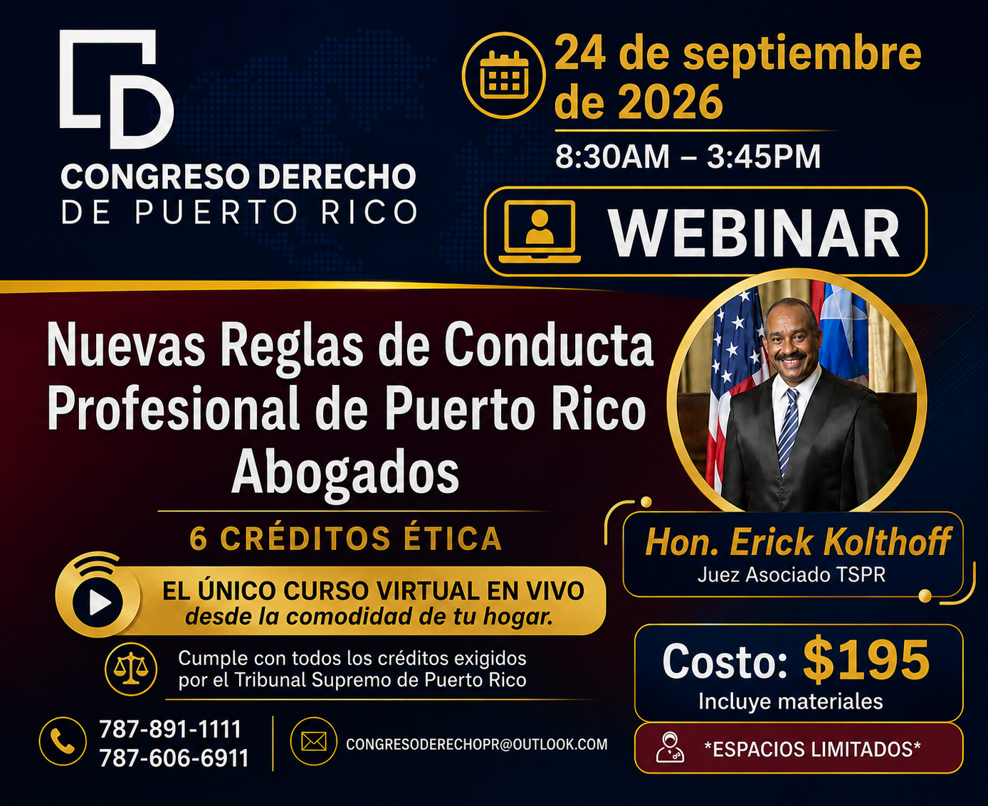 NUEVAS REGLAS DE CONDUCTA PROFESIONAL DE PUERTO RICO PARA ABOGADOS 6 Créditos en 1 Día HON. ERICK KOLTHOFF (WEBINAR)